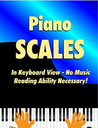 Piano Scales In Keyboard View - No Music Reading Ability Necessary!